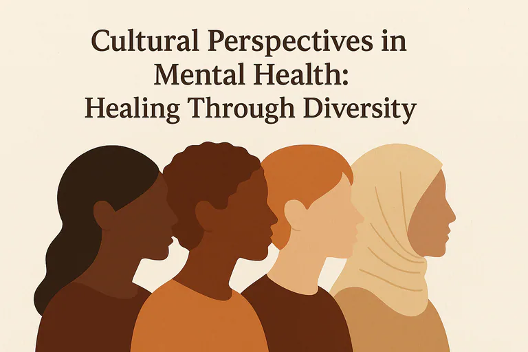 Cultural Perspectives in Mental Health: Healing Through Diversity