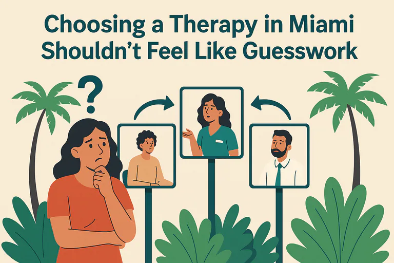Choosing a Therapy in Miami Shouldnt Feel Like Guesswork