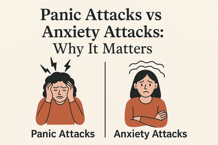 Panic Attacks vs Anxiety Attacks: Why It Matters